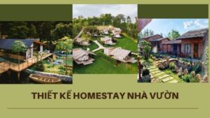 Bí Quyết Thiết Kế Homestay Nhà Vườn Độc Đáo Đẹp Như Mơ